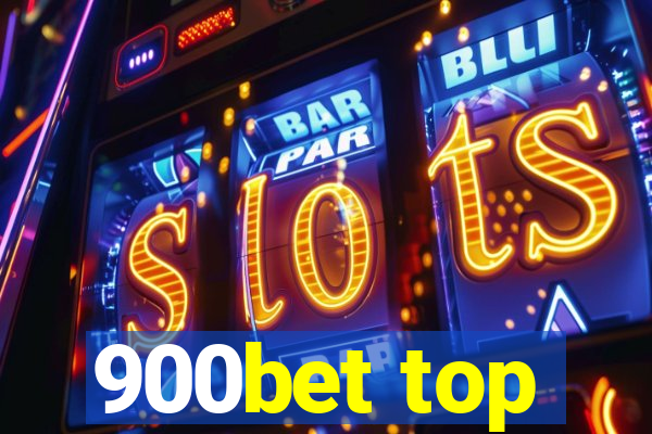 900bet top